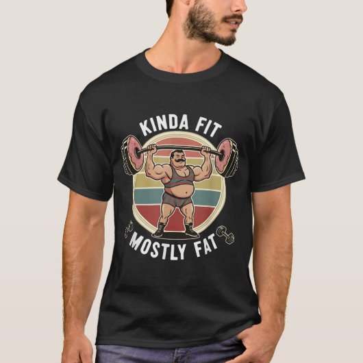 Kinda Fit Fit Fat Gym Workout Sarcastic Fitness T-Shirt (Vorderseite)