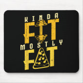 Kinda Fit Fit Fat Pizza Lover Übungs Workout Mousepad (Vorne)