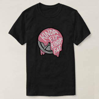 Kinda Fit Kinda Fat - Kraft und Balan verkörpern T-Shirt