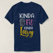 Kinda Fit Kinda Lazy Funny Fitness Kettlebell Eerc T-Shirt (Design vorne)