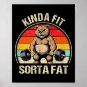 Kinda Fit Sorta Fat Funny Cute Bear Weightlifter  Poster (Vorne)