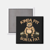 Kinda Fit Sorta Fat - Funny Gym Bear Weightlift Magnet (Vorderseite/Rückseite)
