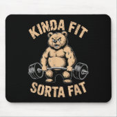 Kinda Fit Sorta Fat - Funny Gym Bear Weightlift Mousepad (Vorne)