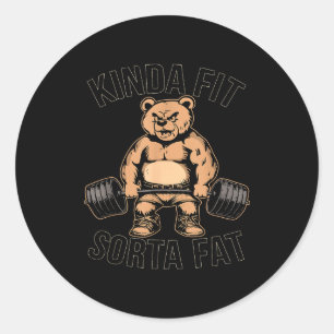 Kinda Fit Sorta Fat - Funny Gym Bear Weightlift Runder Aufkleber