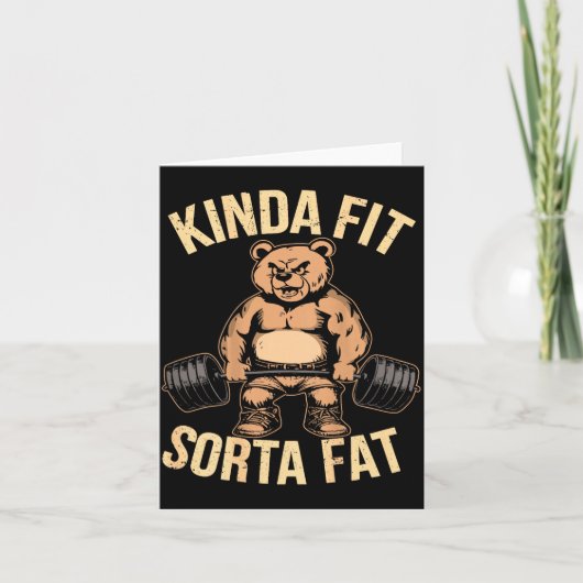 Kinda Fit Sorta Fat - Funny Gym Bear Weightlifting Karte (Vorderseite)