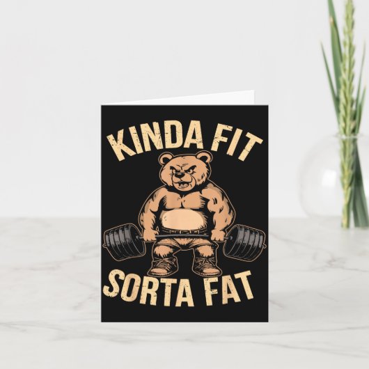 Kinda Fit Sorta Fat - Funny Gym Bear Weightlifting Karte (Vorderseite)