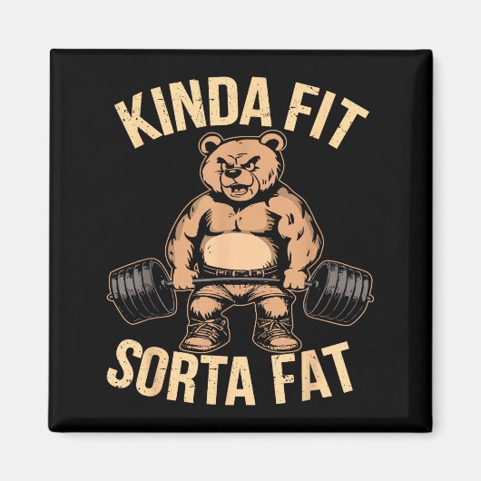 Kinda Fit Sorta Fat - Funny Gym Bear Weightlifting Magnet (Vorne)
