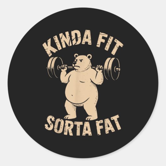 Kinda Fit Sorta Fat - Funny Gym Bear Weightlifting Runder Aufkleber (Vorderseite)