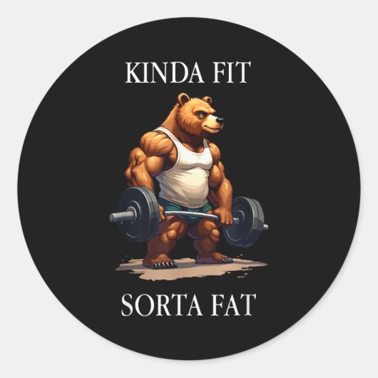 Kinda Fit Sorta Fat - Funny Gym Bear Weightlifting Runder Aufkleber (Vorderseite)