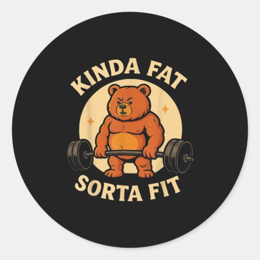 Kinda Fit Sorta Fat - Funny Gym Bear Weightlifting Runder Aufkleber (Vorderseite)