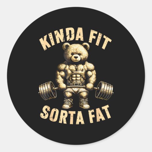 Kinda Fit Sorta Fat - Funny Gym Bear Weightlifting Runder Aufkleber (Vorderseite)