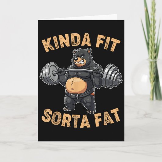 Kinda Fit Sorta Fat Funny Gym Bear Weightlifting W Karte (Vorderseite)