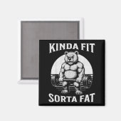 Kinda Fit Sorta Fat Funny Gym Bear Werlifting  Magnet (Vorderseite/Rückseite)