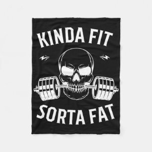 Kinda Fit Sorta Fat Funny Gym Bodybuilding Gym Fleecedecke