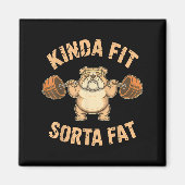 Kinda Fit Sorta Fat - Funny Gym Dog Weightlifting Magnet (Vorne)