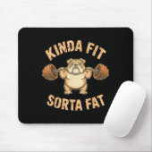 Kinda Fit Sorta Fat - Funny Gym Dog Weightlifting  Mousepad (Mit Mouse)