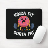 Kinda Fit Sorta Fat - Funny Gym Donut Weightliftin Mousepad (Mit Mouse)
