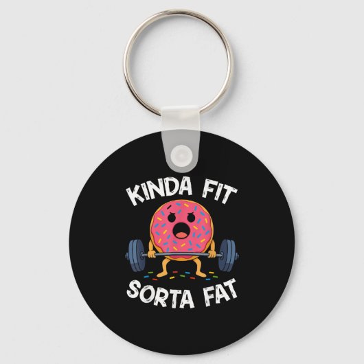 Kinda Fit Sorta Fat - Funny Gym Donut Weightliftin Schlüsselanhänger (Vorderseite)