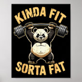 Kinda Fit Sorta Fat - Funny Gym Panda Weightliftin Poster (Vorne)