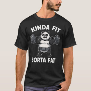 Kinda Fit Sorta Fat Lustiger Gym Panda Gewichthebe T-Shirt