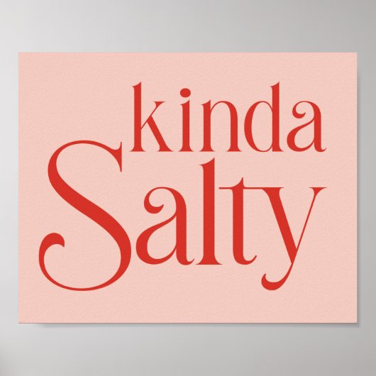 Kinda Salty Poster (Vorne)