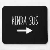 Kinda Sus Arrow Gaming Meme Matching Halloween Cos Mousepad (Vorne)