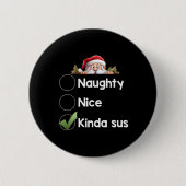Kinda Sus Christmas Matching Naughty1 Button (Vorderseite)