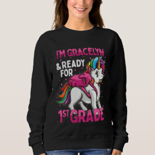 Kinder 1 Grader Einhorn ich bin Gracelyn und berei Sweatshirt