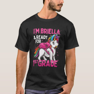 Kinder 1. Klasse Einhorn I bin Briella und bereit  T-Shirt