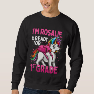 Kinder 1st Grader Einhorn ich bin Rosalie und bere Sweatshirt