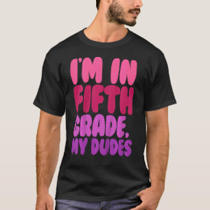 Kinder 5. Klasse Ich bin in der fünften Klasse mei T-Shirt