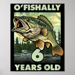 Kinder 6 Jahre alter Fischer O'fishally 6 Angeln 6 Poster