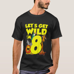 Kinder 8 Jahre alt Geschenke Wild machen ich bin 8 T-Shirt