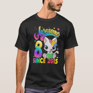 Kinder 8 Jahre alte Katze Phantastisch seit 2015 K T-Shirt