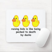 Kinder anzuheben ist wie pecked zum Tod vorbei Mousepad (Mit Mouse)