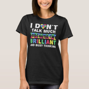 Kinder brillant und beschäftigt im Denken - Autism T-Shirt