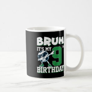 Kinder Bruh Es ist mein 9. Geburtstag Junge Fußbal Kaffeetasse