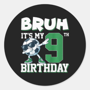 Kinder Bruh Es ist mein 9. Geburtstag Junge Fußbal Runder Aufkleber
