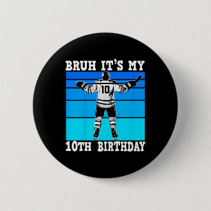 Kinder Bruh Ich habe meinen 10. Geburtstag Eishock Button