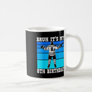 Kinder Bruh Ich Habe Meinen 8. Geburtstag Eishocke Kaffeetasse