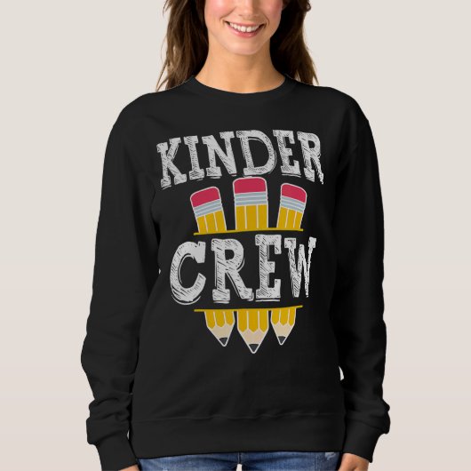 Kinder Crew Fun Kindergarten Squad Teacher 1st Day Sweatshirt (Vorderseite)