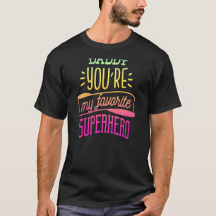 Kinder Daddy, du bist mein Lieblings-Superheld für T-Shirt