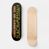 KINDER DER SCHWARZEN MESSIAH-Skateboard Skateboard (Vorderseite)