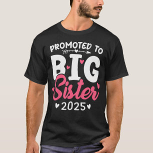 Kinder, die 2025 zum großen Schwester befördert wu T-Shirt