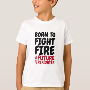 Kinder, die Geboren sind, Feuer zu bekämpfen T-Shirt