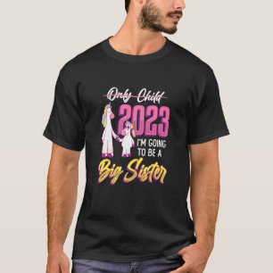 Kinder, die ich als große Schwester 2023 Schwanger T-Shirt