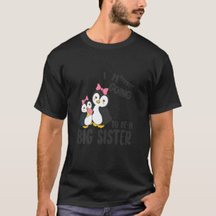Kinder, die ich als große Schwester Pinguin beförd T-Shirt