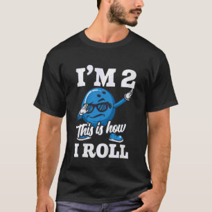 Kinder, die ich bin 2 So Roll 2. Geburtstag Bowler T-Shirt