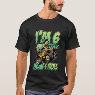 Kinder, die ich bin 6 So Roll Monster Truck 6. T-Shirt