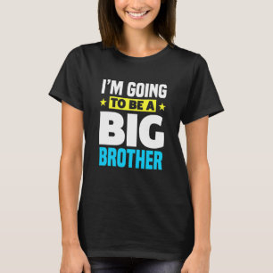 Kinder, die ich ein großer Bruder sein werde T-Shirt